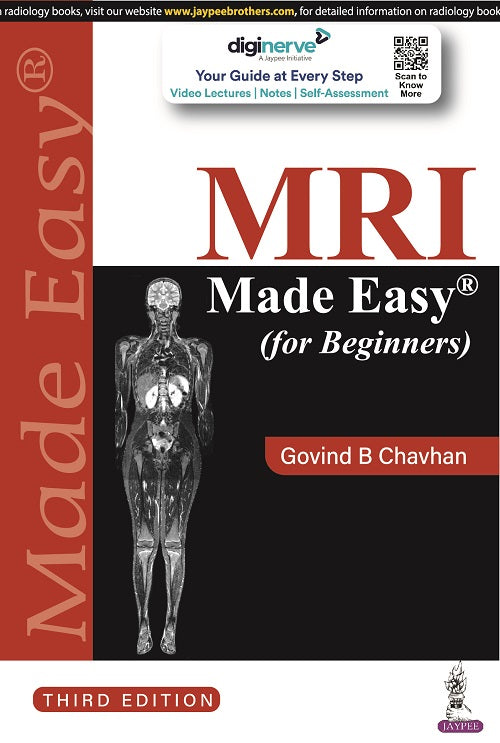 GOVIND B CHAVHAN, MRI MADE EASY (FOR BEGINNERS), 3/E R.P., 9789354655593