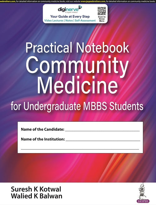 PRACTICAL NOTEBOOK COMMUNITY MEDICINE FOR UNDERGRADUATE MBBS STUDENTS 1/E, 2022, SURESH K KOTWAL