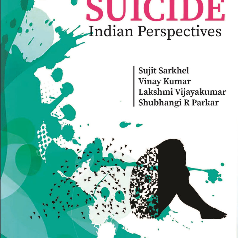SUICIDE: INDIAN PERSPECTIVES 1/E, 2023, SUJIT SARKHEL