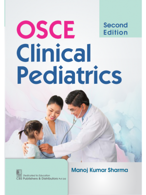 OSCE Clinical Pediatrics 2nd/2024 by Manoj Kumar Sharma