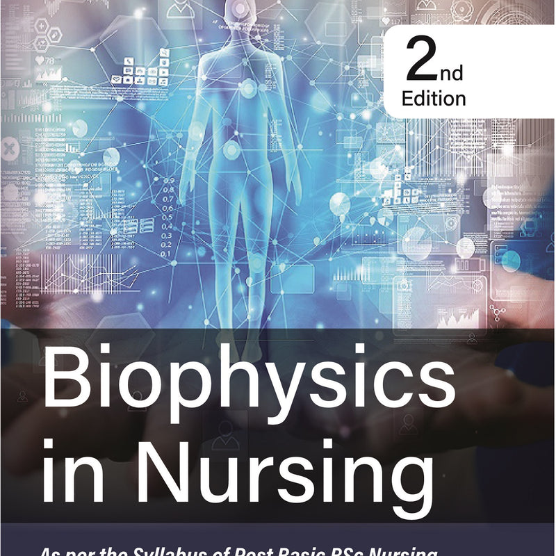 BIOPHYSICS IN NURSING 2/E R.P., 2024, SURESH K SHARMA