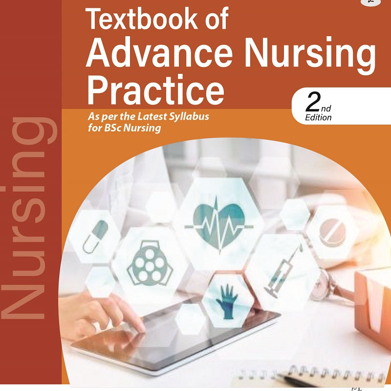 TEXTBOOK OF ADVANCE NURSING PRACTICE AS PER THE MSC NURSING SYLLABUS 2/E R.P., 2025, SAMTA SONI