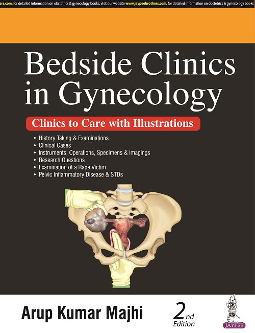 BEDSIDE CLINICS IN GYNECOLOGY 2/E R.P., 2025, ARUP KUMAR MAJHI