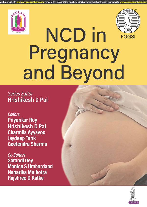NCD IN PREGNANCY AND BEYOND 1/E, 2024, HRISHIKESH D PAI