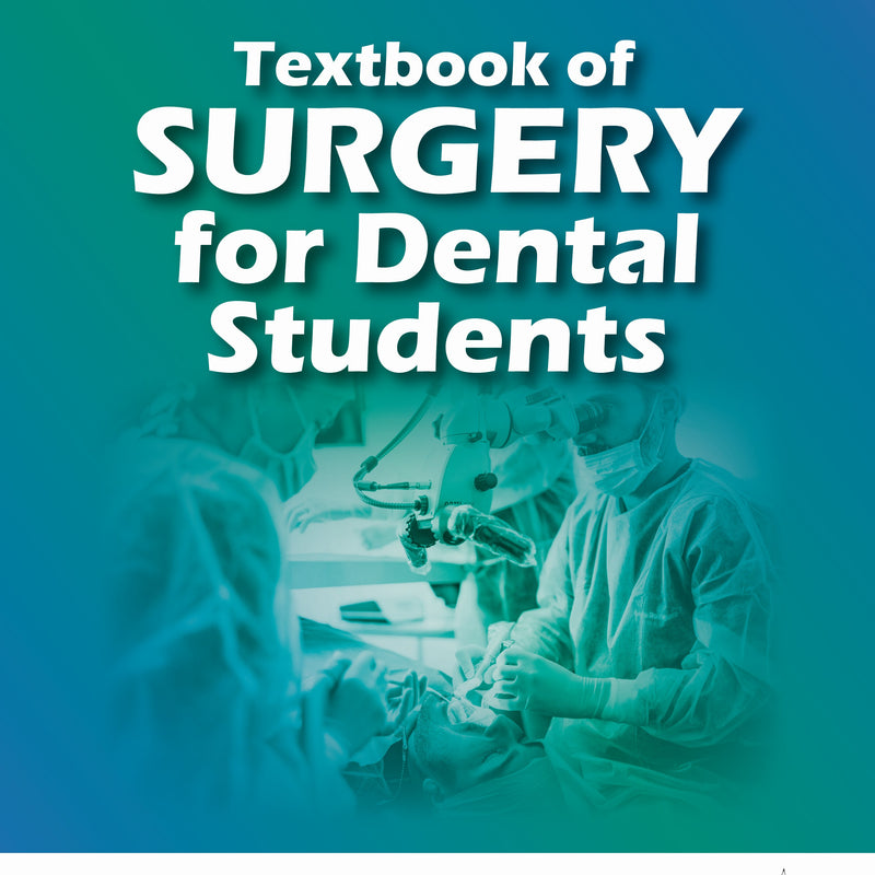TEXTBOOK OF SURGERY FOR DENTAL STUDENTS 3/E, 2025, SANJAY MARWAH