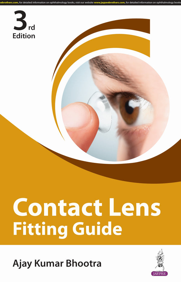 CONTACT LENSES FITTING GUIDE 3/E, 2025, AJAY KUMAR BHOOTRA