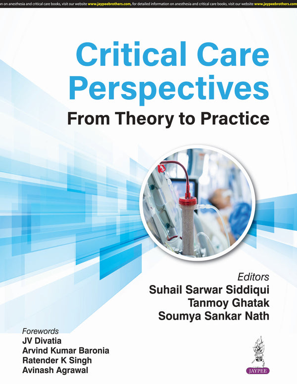 Critical Care Perspectives: From Theory to Practice by
SUHAIL SARWAR SIDDIQUITANMOY GHATAKSOUMYA SANKAR NATH