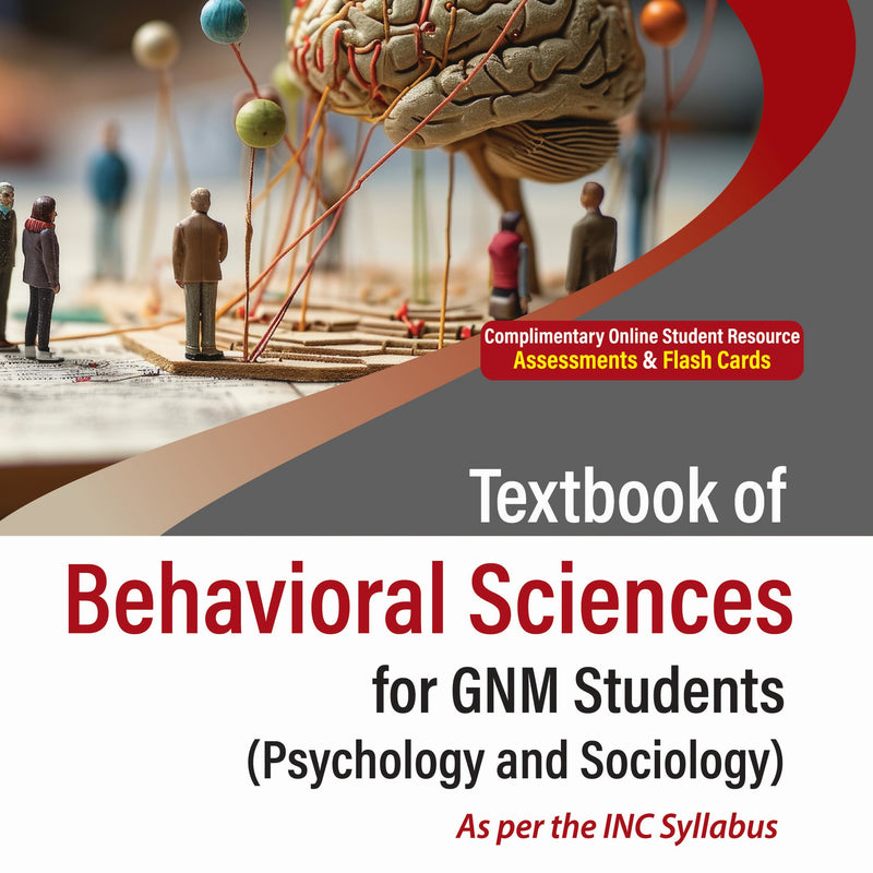 TEXTBOOK OF BEHAVIORAL SCIENCES FOR GNM STUDENTS (PSYCHOLOGY AND SOCIOLOGY) 1/E, 2025, R SREEVANI