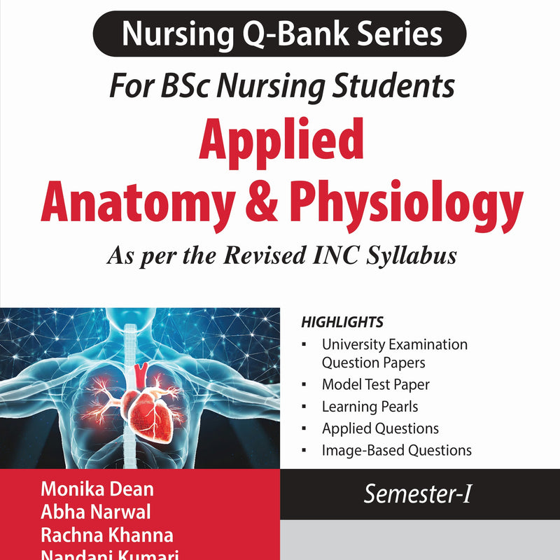 APPLIED ANATOMY & PHYSIOLOGY (NURSING Q-BANK SERIES FOR BSC NURSING STUDENTS) 1/E R.P., 2025, MONIKA DEAN