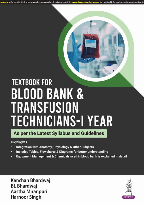 TEXTBOOK FOR BLOOD BANK & TRANSFUSION TECHNICIANS-1ST YEAR 1/E, 2025, KANCHAN BHARDWAJ