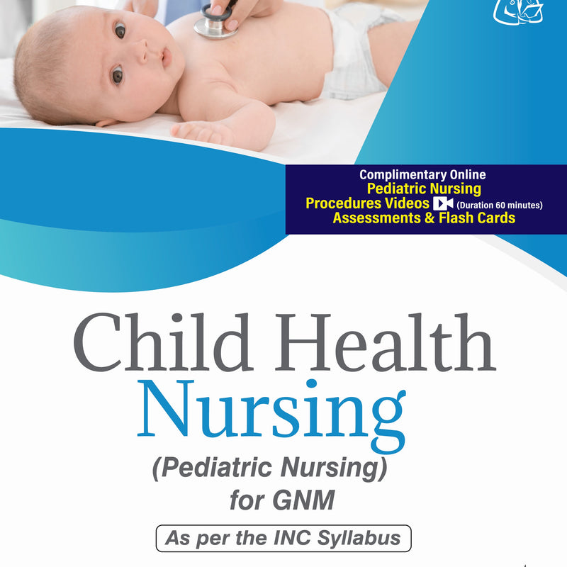 CHILD HEALTH NURSING (PEDIATRIC NURSING FOR GNM) 1/E, 2025, PARUL DATTA