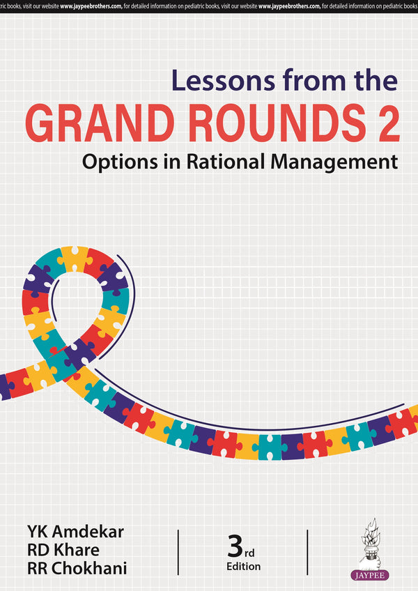 LESSONS FROM THE GRAND ROUNDS 2: OPTIONS IN RATIONAL MANAGEMENT 3/E, 2024, YK AMDEKAR