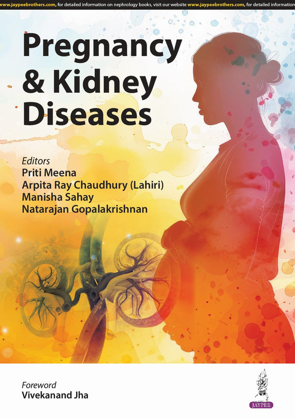 Pregnancy and Kidney Diseases 1st/2024 by Priti Meena, Arpita Ray Chaudhury