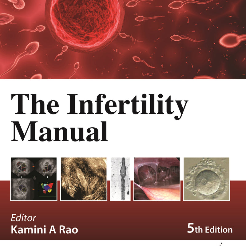 THE INFERTILITY MANUAL 5/E R.P., 2025, KAMINI A RAO