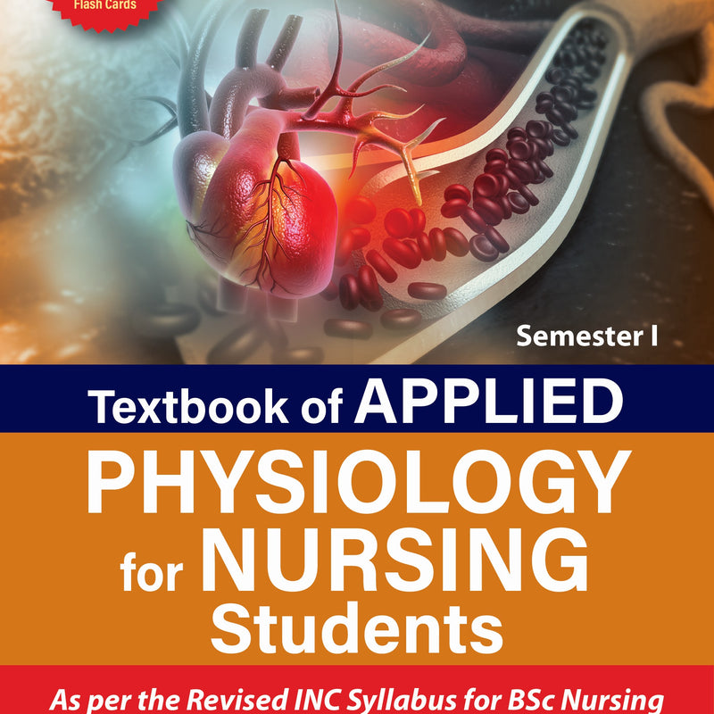 TEXTBOOK OF APPLIED PHYSIOLOGY FOR NURSING STUDENTS (SEMESTER 1) 3/E, 2025, N GEETHA