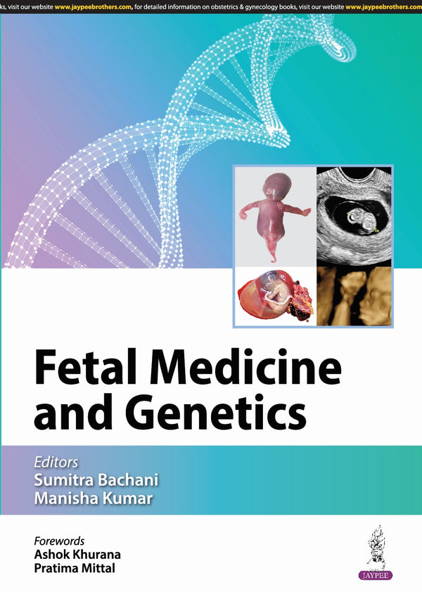 FETAL MEDICINE AND GENETICS 1/E, 2024, SUMITRA BACHANI