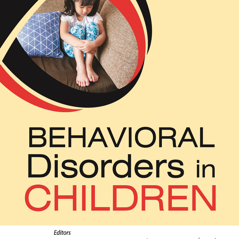 BEHAVIORAL DISORDERS IN CHILDREN 1/E, 2024, BD GUPTA
