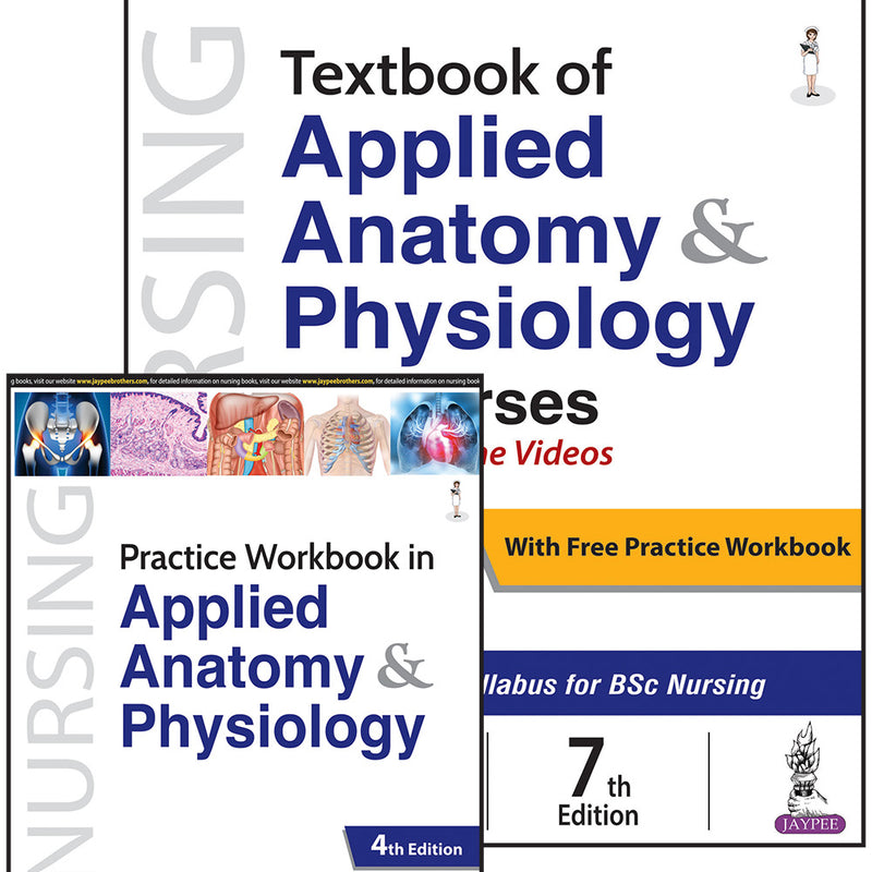 TEXTBOOK OF APPLIED ANATOMY & PHYSIOLOGY FOR NURSES WITH FREE PRACTICE WORKBOOK 7/E, 2024, PR ASHALATHA