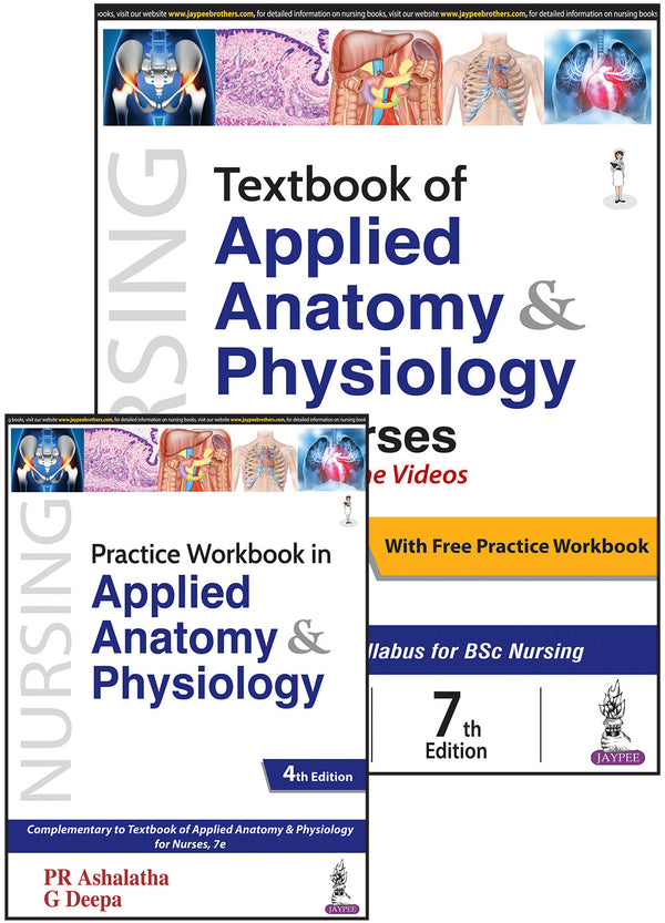 TEXTBOOK OF APPLIED ANATOMY & PHYSIOLOGY FOR NURSES WITH FREE PRACTICE WORKBOOK 7/E, 2024, PR ASHALATHA