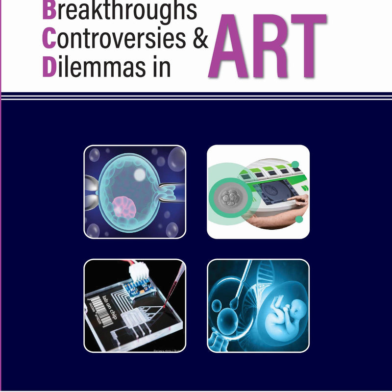 Advances, Breakthroughs, Controversies & Dilemmas in ART 1st/2024 by  Manisha Takhtani, Kundnani Sulbha Arora