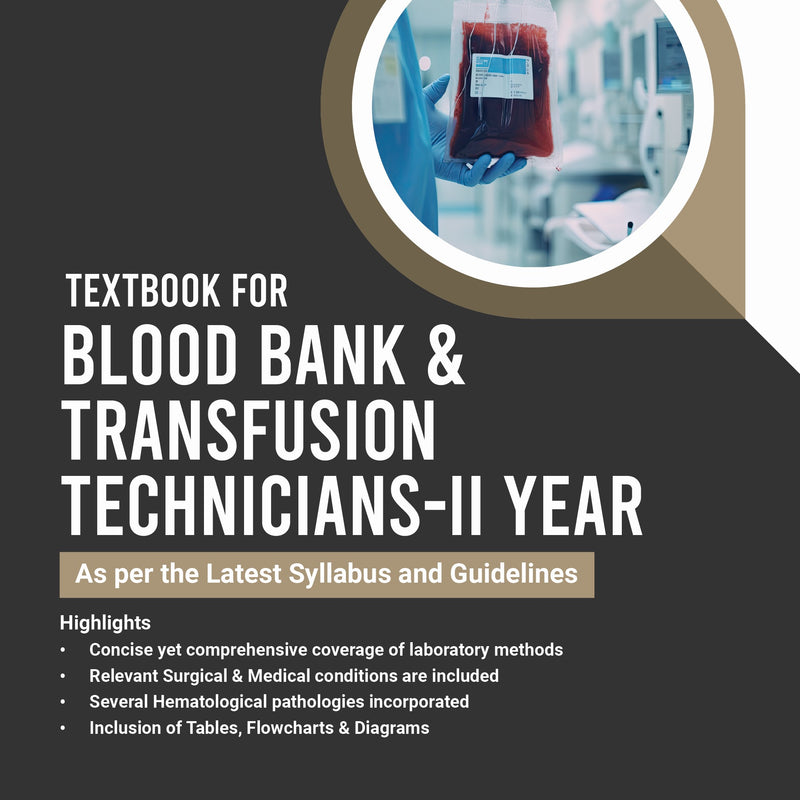 TEXTBOOK FOR BLOOD BANK & TRANSFUSION TECHNICIANS-IIND YEAR 1/E, 2025, KANCHAN BHARDWAJ