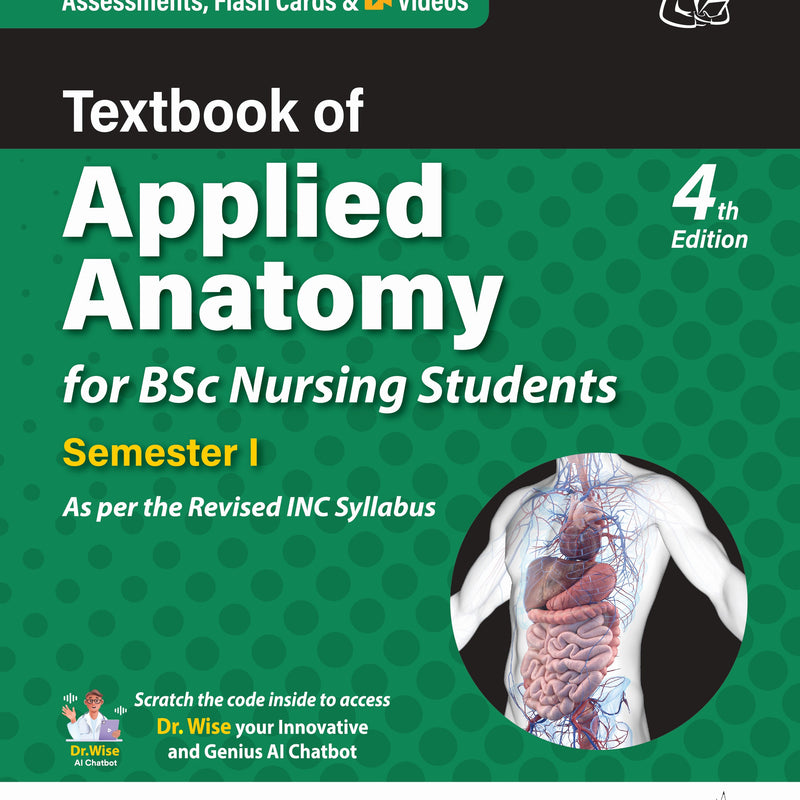 TEXTBOOK OF APPLIED ANATOMY FOR BSC NURSING STUDENTS SEMESTER I 4/E, 2025, PR ASHALATHA