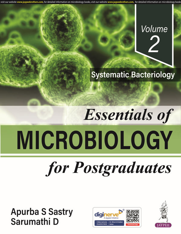 ESSENTIALS OF MICROBIOLOGY FOR POSTGRADUATES (VOLUME 2 SYSTEMATIC BACTERIOLOGY) 1/E, 2025, APURBA S SASTRY