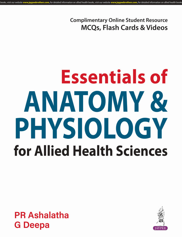 ESSENTIALS OF ANATOMY & PHYSIOLOGY FOR ALLIED HEALTH SCIENCES 1/E, 2025, PR ASHALATHA