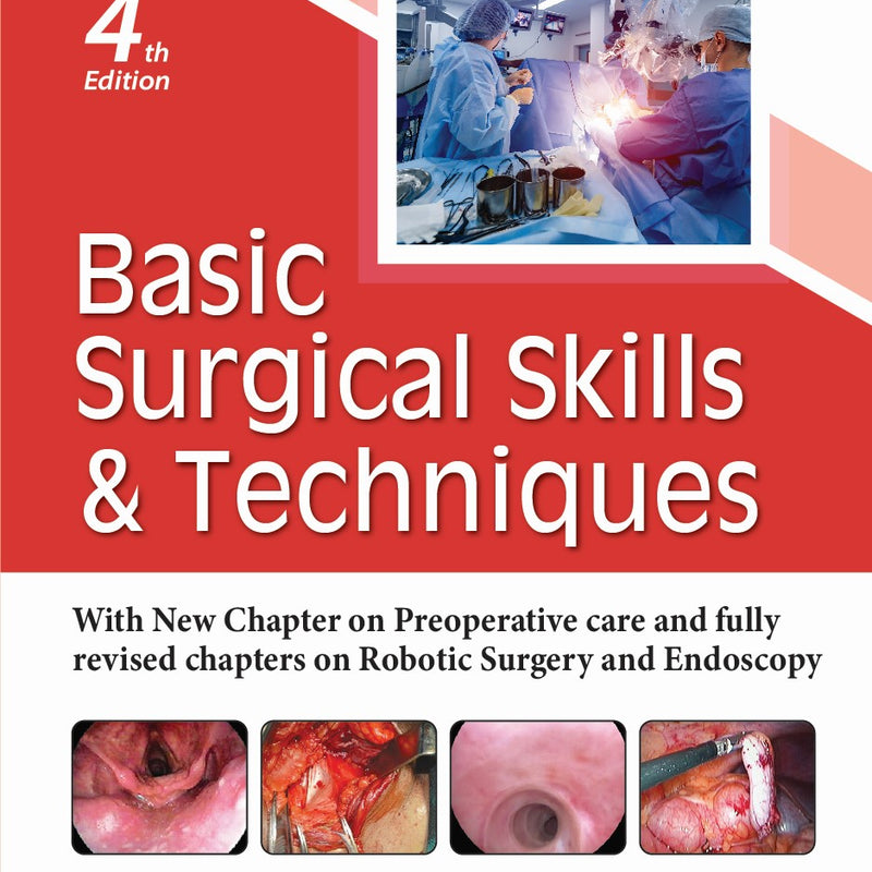 BASIC SURGICAL SKILLS & TECHNIQUES 4/E, 2025, SUDHIR KUMAR JAIN