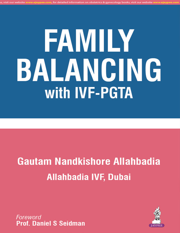 FAMILY BALANCING WITH IVF-PGTA 1/E, 2025, GAUTAM NANDKISHORE ALLAHBADIA