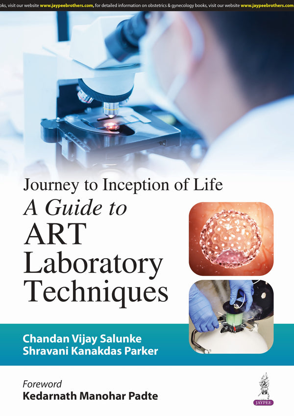 JOURNEY TO INCEPTION OF LIFE A GUIDE TO ART LABORATORY TECHNIQUES 1/E, 2025, CHANDAN VIJAY SALUNKE