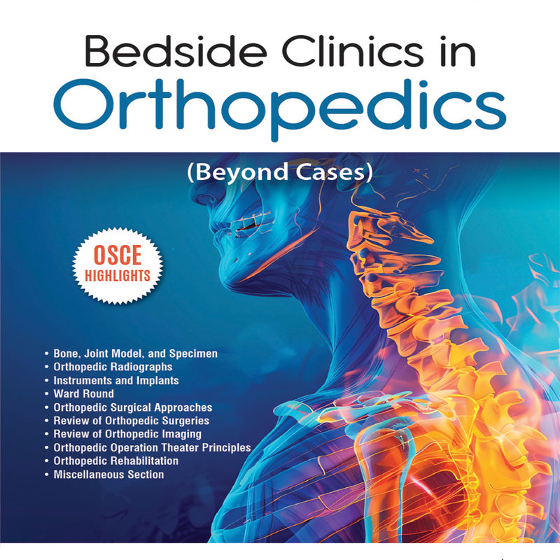 BEDSIDE CLINICS IN ORTHOPEDICS (BEYOND CASES) 3/E, 2025, UPENDRA KUMAR