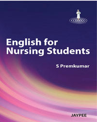 ENGLISH FOR NURSING STUDENTS 1/E, 2010, PREMKUMAR