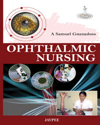 OPHTHALMIC NURSING 1/E, 2010, A SAMUEL GNANADOSS