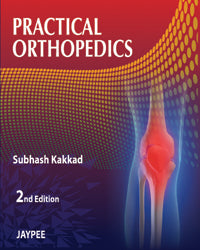 PRACTICAL ORTHOPEDICS 2/E, 2011, SUBHASH KAKKAD