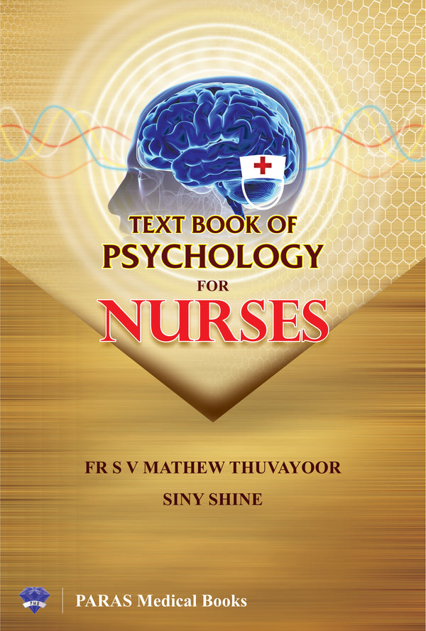 Textbook of Psychology for Nurses 1st/e by  Mathew Thuvayoor