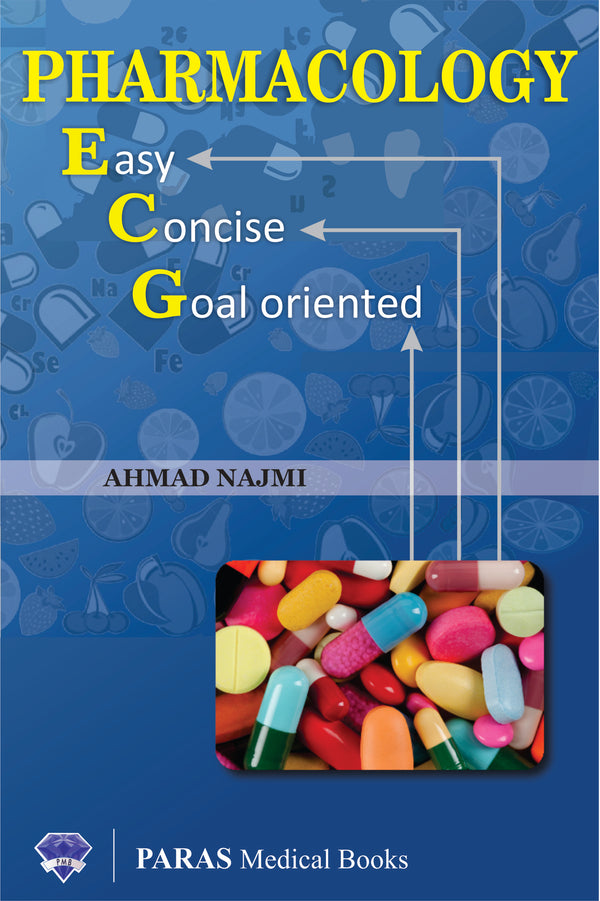 Pharmacology Easy Concise Goal Oriented 1st/e by Ahmad Najmi