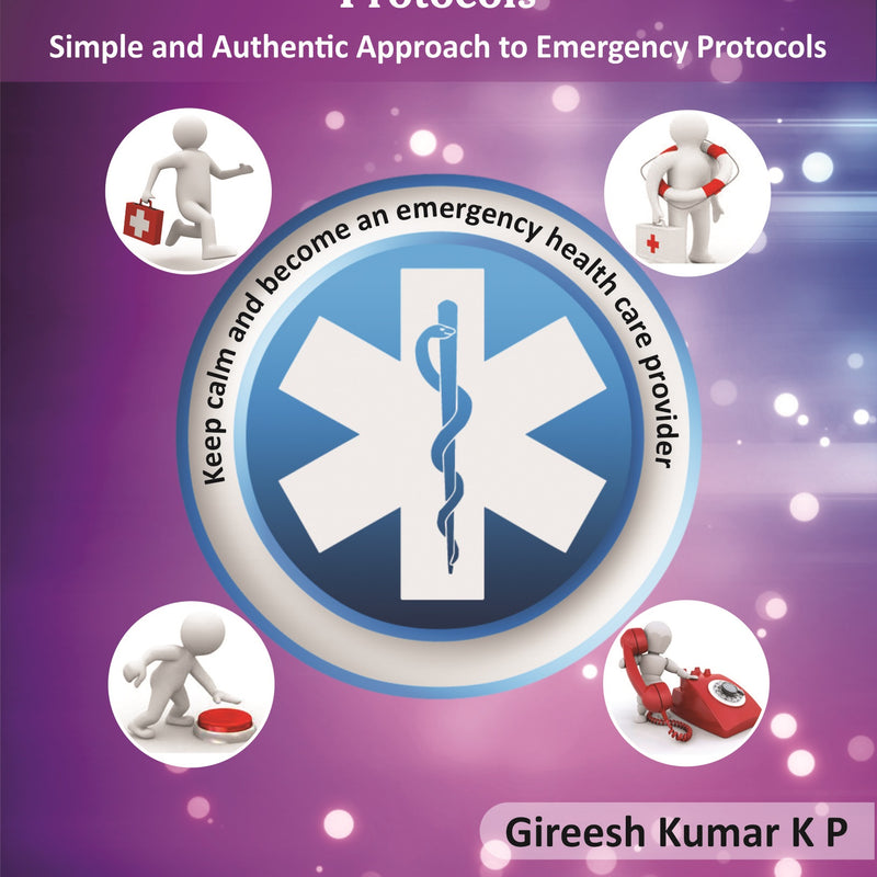 Advanced Emergency Life Support Protocols 1st/2015 (OLD) by Gireesh Kumar K.P.