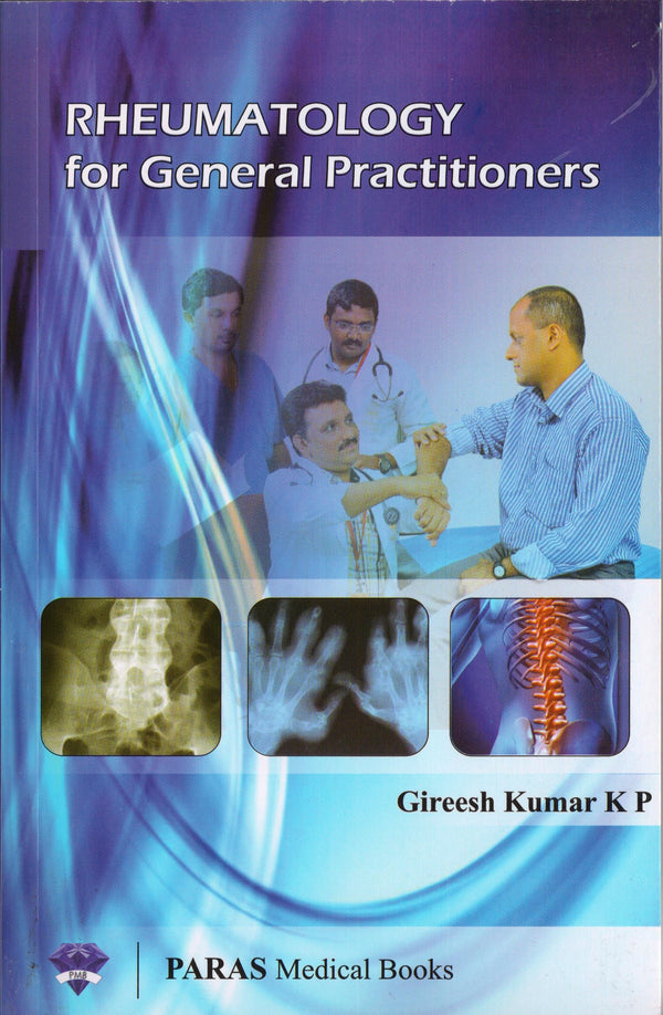 Rheumatology for General Practitioners 1st/e by Gireesh Kumar K P