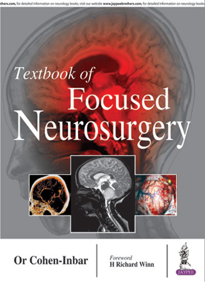 TEXTBOOK OF FOCUSED NEUROSURGERY 1/E, 2016, COHEN INBAR