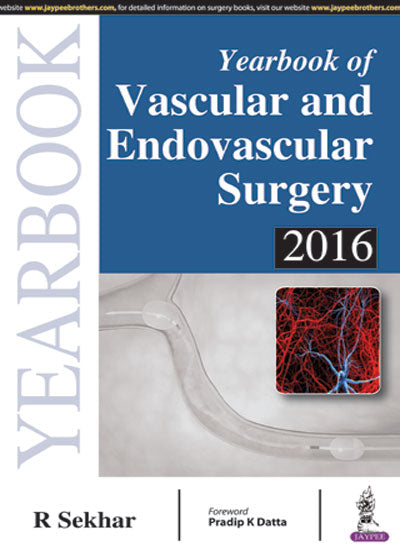 YEARBOOK OF VASCULAR AND ENDOVASCULAR SURGERY 2016 1/E, 2017, R SEKHAR