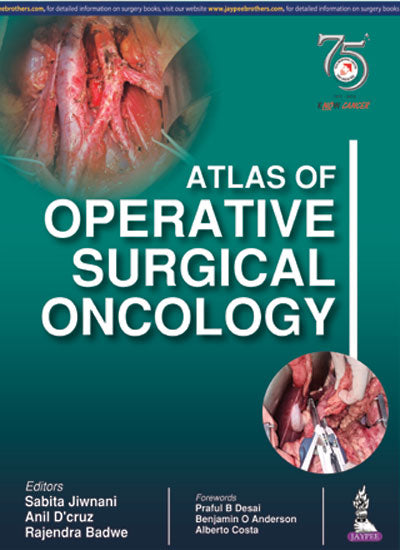 ATLAS OF OPERATIVE SURGICAL ONCOLOGY 1/E, 2017, SABITA JIWNANI