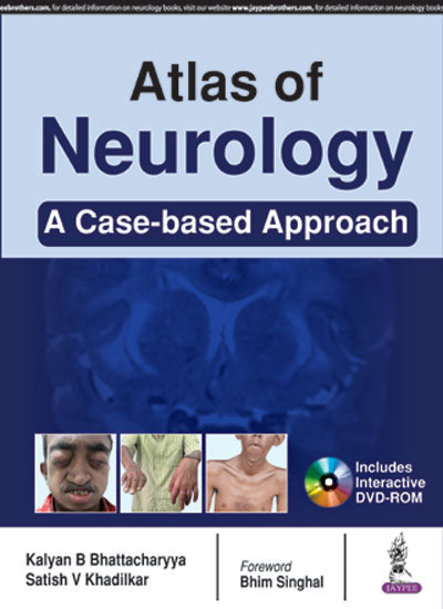 ATLAS OF NEUROLOGY A CASE BASED APPROACH 1/E, 2017, KALYAN B BHATTACHARYYA