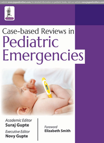 CASE-BASED REVIEW IN PEDIATRIC EMERGENCIES 1/E, 2017, SURAJ GUPTE