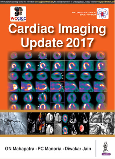CARDIAC IMAGING UPDATE 2017 (NUCLEAR CARDIOLOGICAL SOCIETY OF INDIA) 1/E, 2017, GN MAHAPATRA