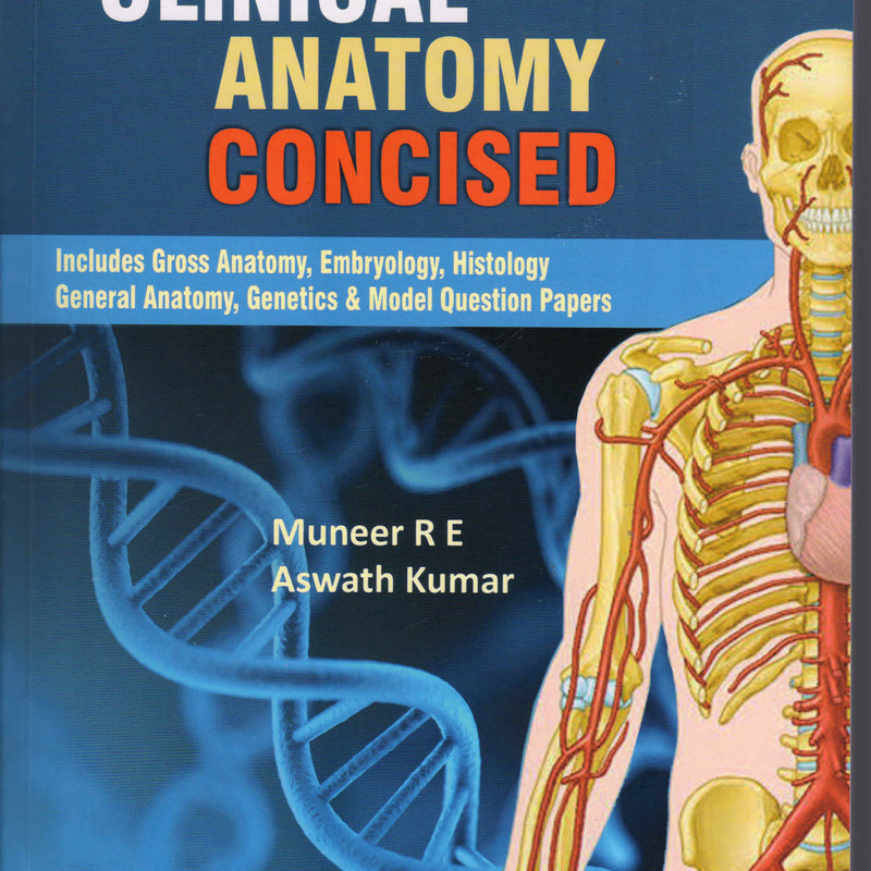 Clinical Anatomy Concised 1st/e by  Muneer RE