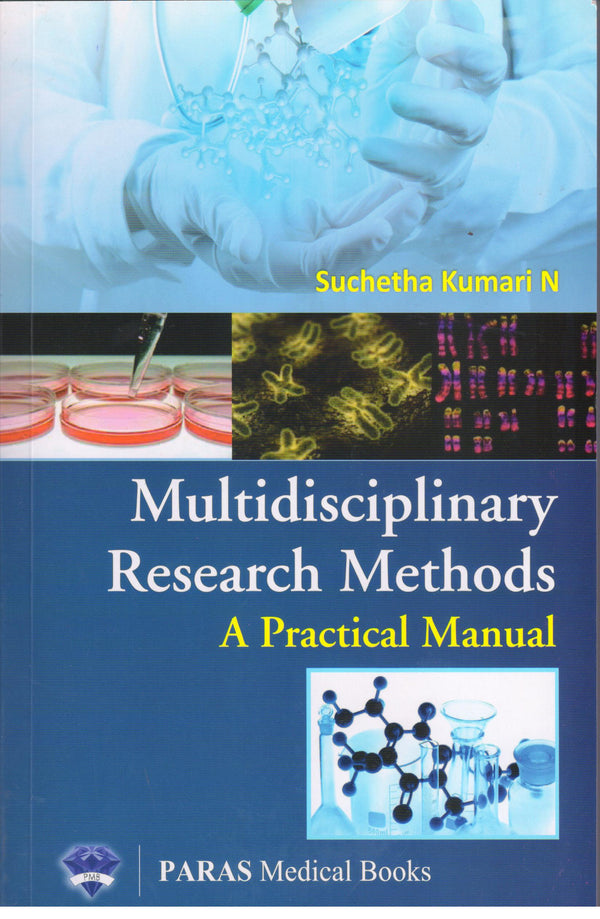 Multidisciplinary Research Methods A Practical Manual 1st/e by Suchetha Kumari N