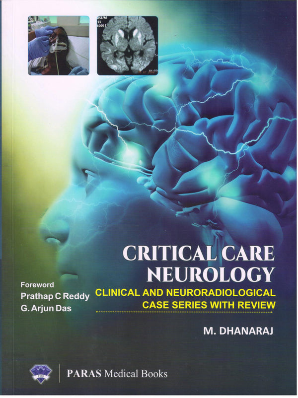 Critical Care Neurology (Clinical and Neuroradiological Case Series) 1st/e by M Dhanaraj