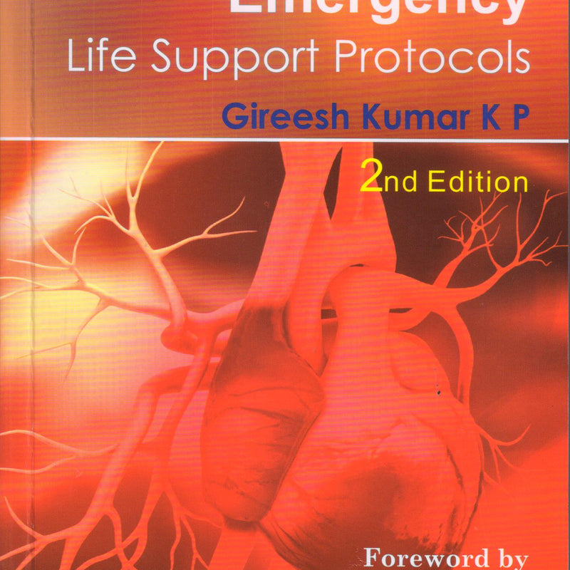 Advanced Emergency Life Support Protocols 2nd/e by  Gireesh Kumar K P