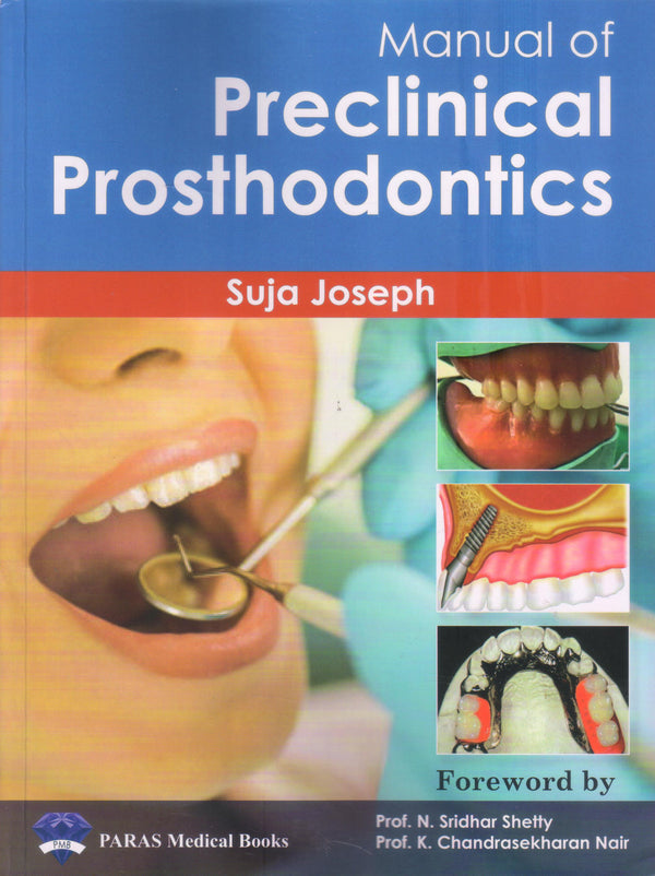 Manual of PreClinical Prosthodontics 1st/e by Suja Joseph